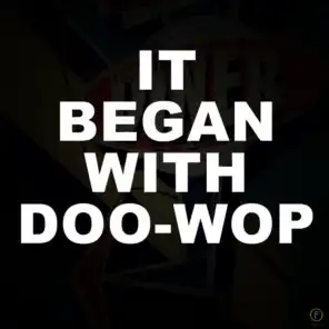 It Began With Doo Wop
