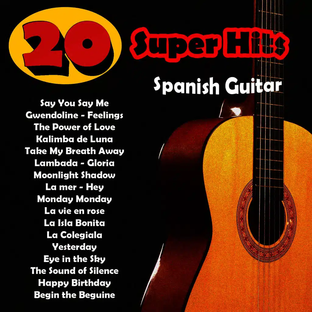 Spanish Guitar: 20 Super Hits