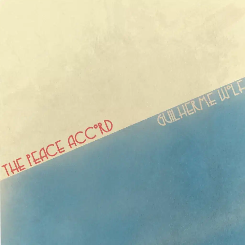 Guilherme Wolf & The Peace Accord