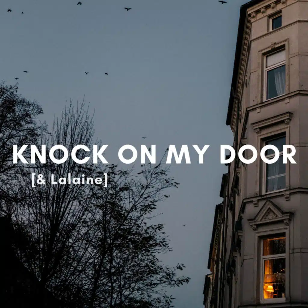 Knock On My Door (feat. lalaine)