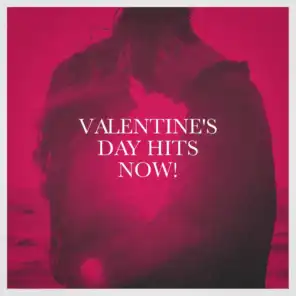 Valentine's Day Hits Now!