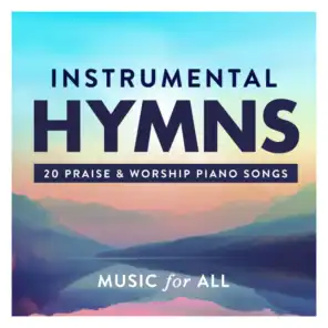 Instrumental Hymns : 20 Praise & Worship Piano Songs