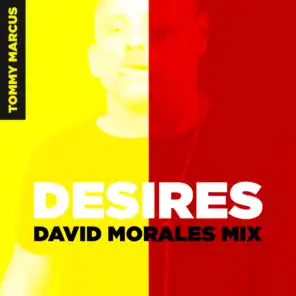 Desires (David Morales NYC Mix)