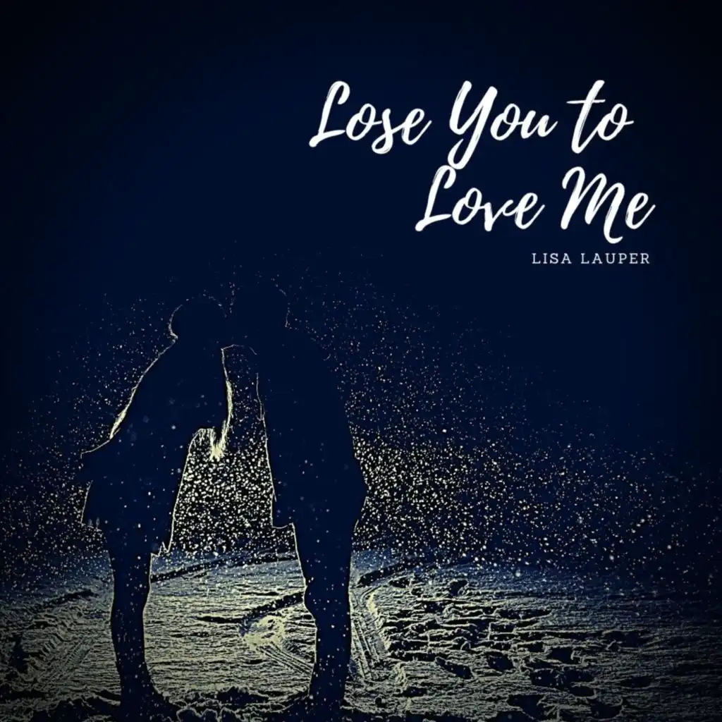 Lose You to Love Me