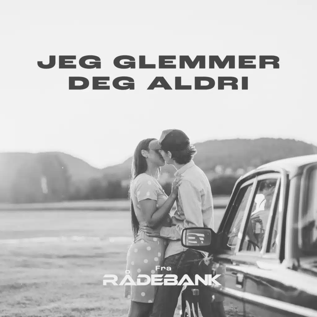 Jeg glemmer deg aldri (fra Rådebank)