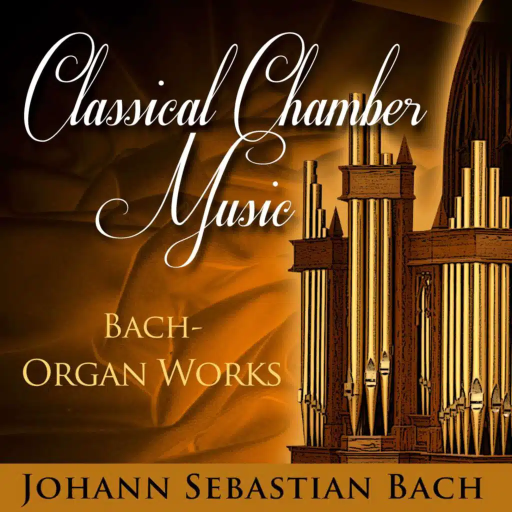 Bach - Organ Works