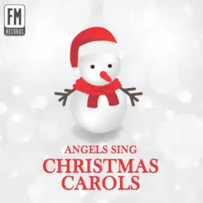 Angels Sing Christmas Carols: Traditional Holiday Favorites