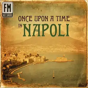 Once Upon a Time in Napoli: Authentic Music of Naples