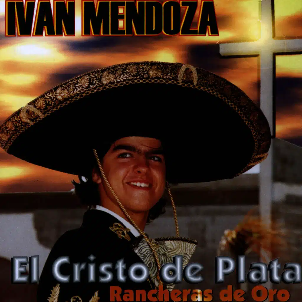 Rancheras de Oro: El Cristo de Plata