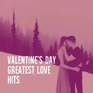 Valentine's Day Greatest Love Hits