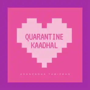 Quarantine Kaadhal