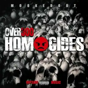 Over 300 Homicides