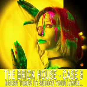 The Brick House - Case 8