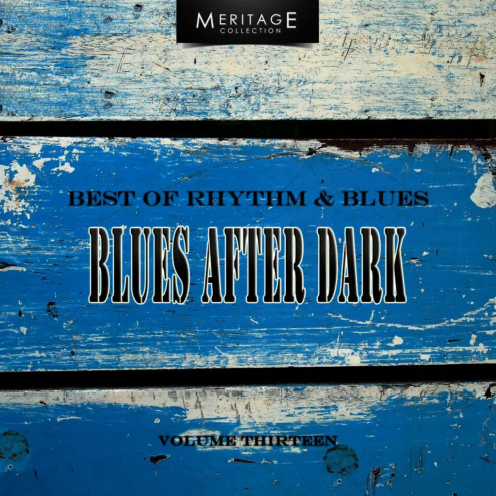 Meritage Best of Rhythm & Blues: Blues After Dark, Vol. 13
