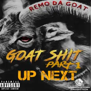 Goat shit Part 1 Up Next