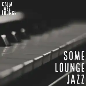 Some Lounge Jazz