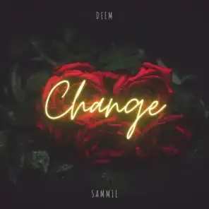 Change (feat. Sammie)