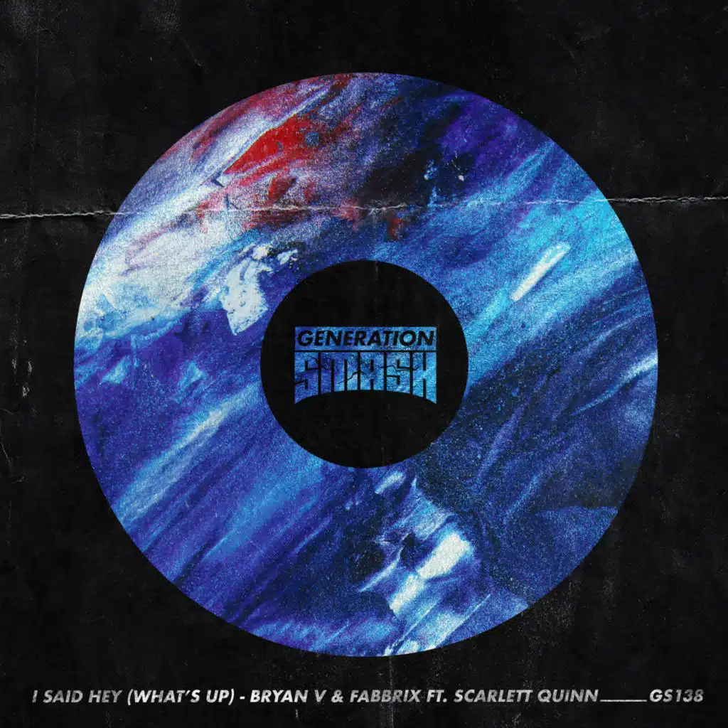 I Said Hey (What's up) [feat. Scarlett Quinn]