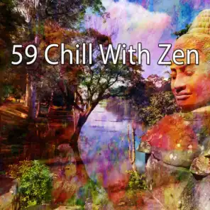 59 Chill with Zen