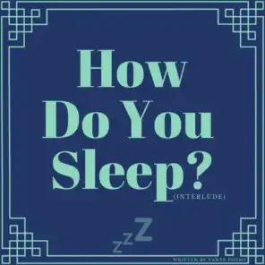 How Do You Sleep
