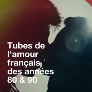Tubes de l'amour français des années 80 & 90
