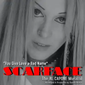 You Give Love a Bad Name (From "Scarface, The Al Capone Musical")