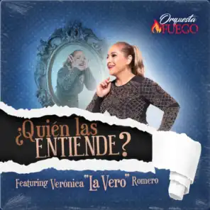 QUIEN LAS ENTIENDE (feat. Verónica "La Vero" Romero)