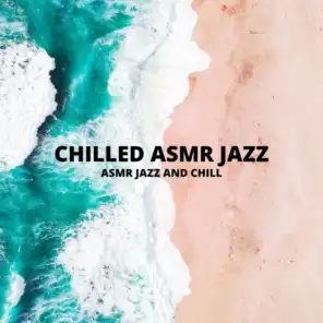 ASMR Jazz and Chill