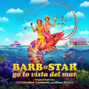 Barb & Star Go to Vista Del Mar (Original Motion Picture Soundtrack)