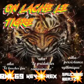 On lâche le tigre (feat. Kev-T-Rex)