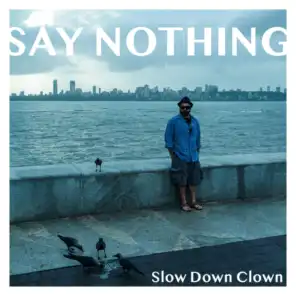 Slow Down Clown
