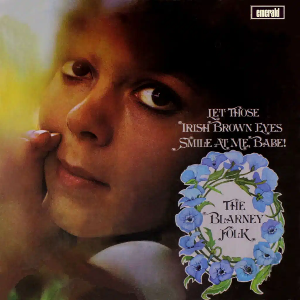 Let Those Irish Brown Eyes Smile At Me Babe