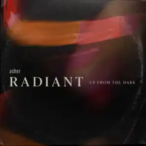 Radiant (Up From The Dark)