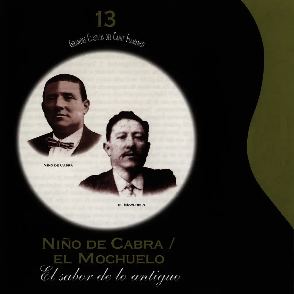 Grandes Clásicos del Cante Flamenco, Vol. 13: El Sabor de Lo Antiguo