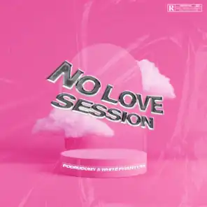 No Love Session