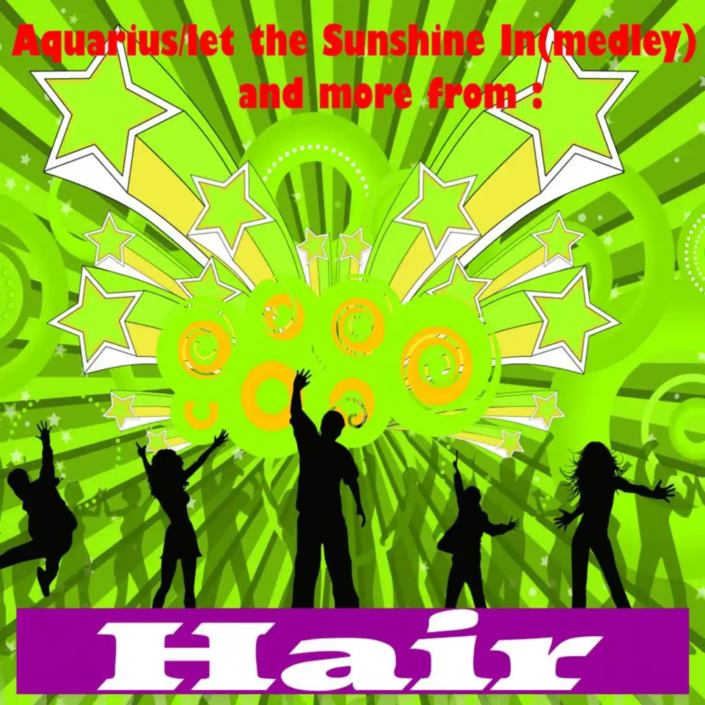 Medley   Aquarius, let the Sunshine In