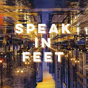 Speak In Feet