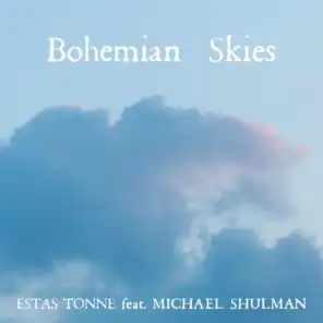 Bohemian Skies (feat. Michael Shulman)