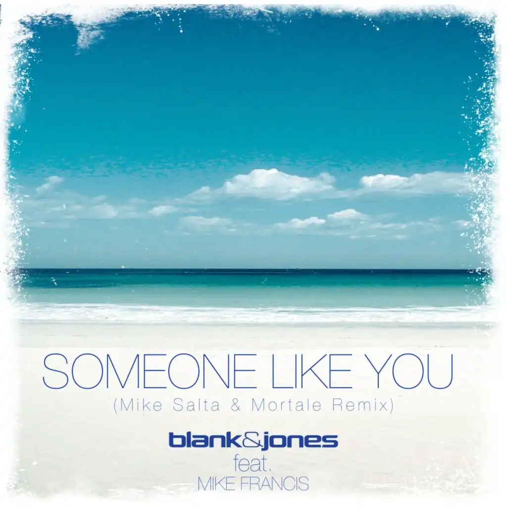 Someone Like You (feat. Mike Francis)