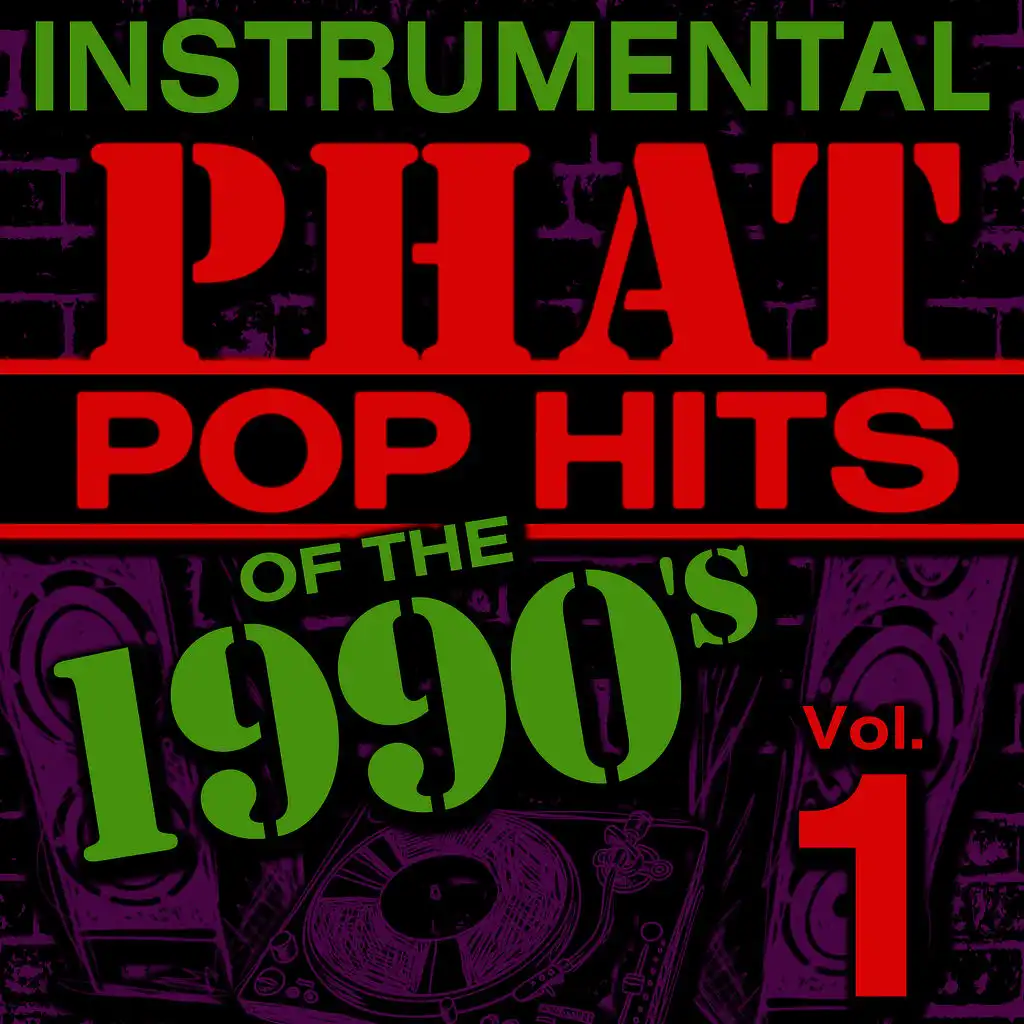 Instrumental Phat Pop Hits of the 1990's, Vol. 1