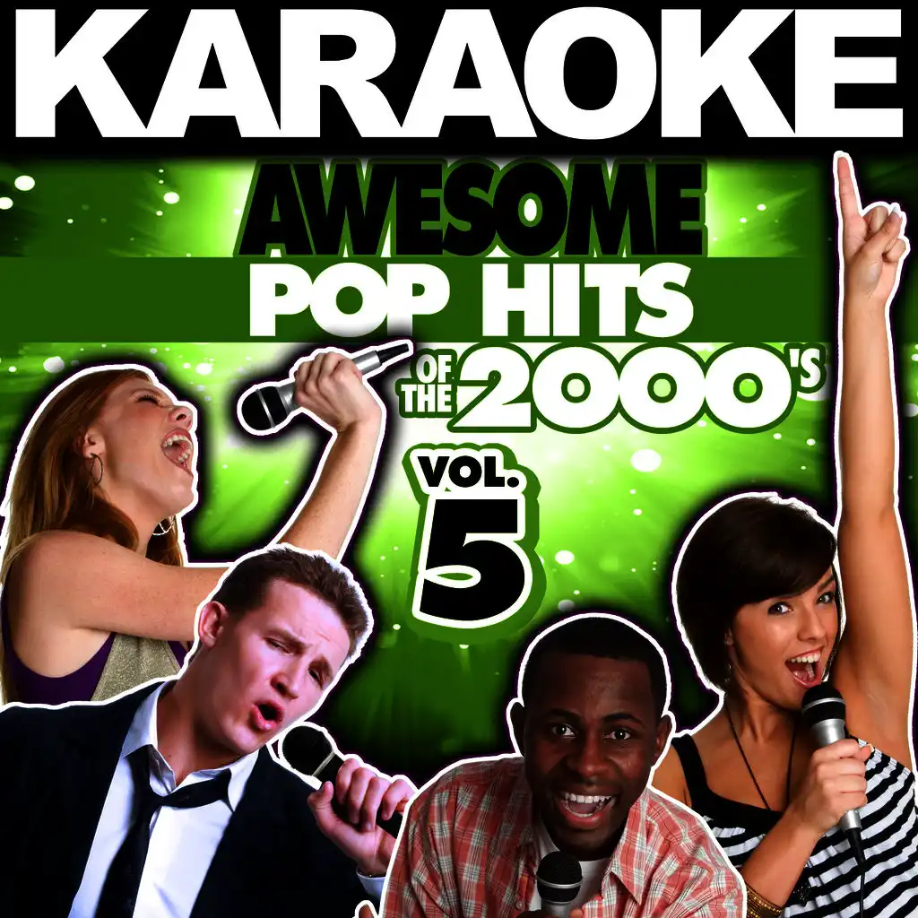 Karaoke Awesome Pop Hits of the 2000's, Vol. 5