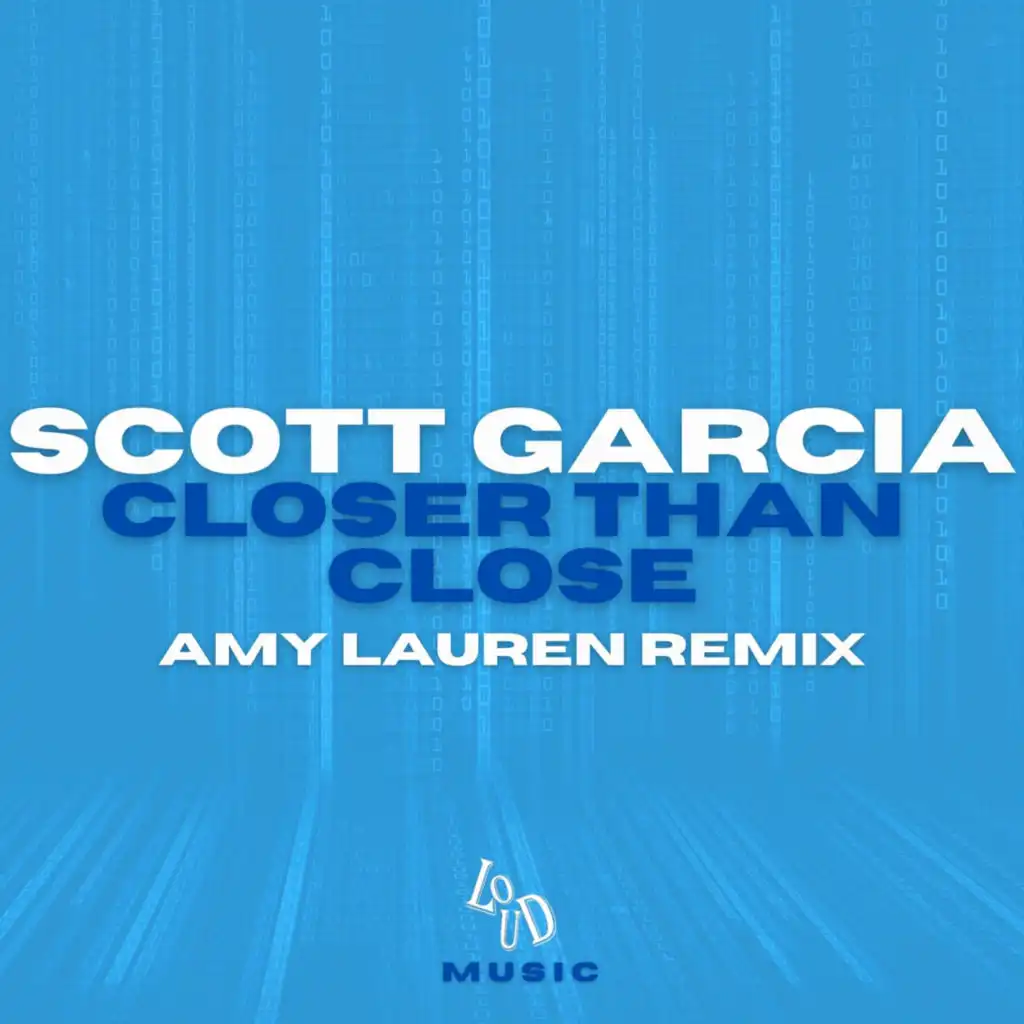 Closer Than Close (Amy Lauren Remix)