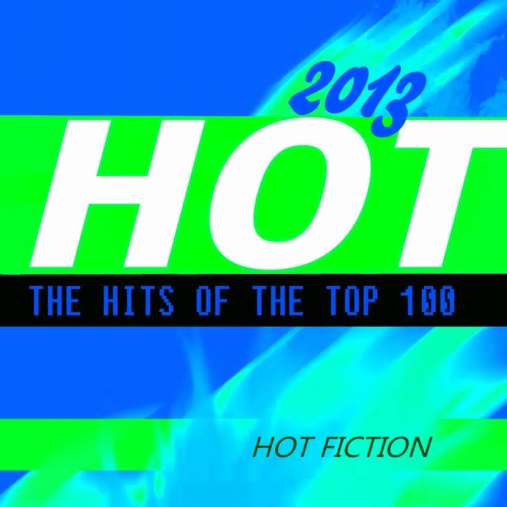 Hot 2013 (The Hits of the Top 100)