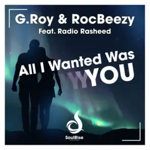 All I Wanted Was You (Radio Edit) [feat. Radio Rasheed]
