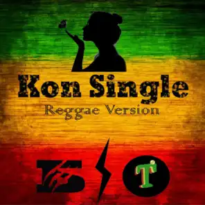 Kon Single (Reggae Version) [feat. Thumbtack'z]