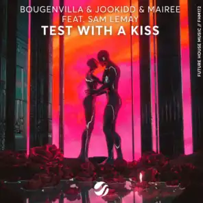 Test With A Kiss (feat. Sam Lemay)