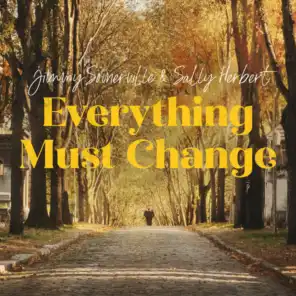 Everything Must Change (feat. Sally Herbert)