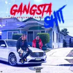Gangsta Shit (feat. HoneyKomb Brazy)