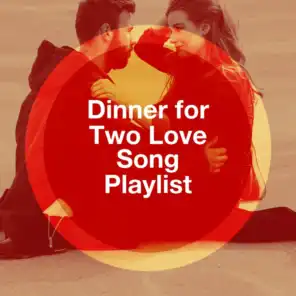 Dinner for Two Love Song Playlist