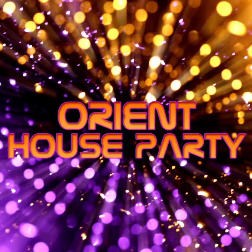 Orient House Party
